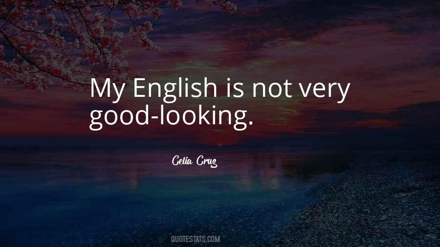 Quotes About Good Looking #1388686