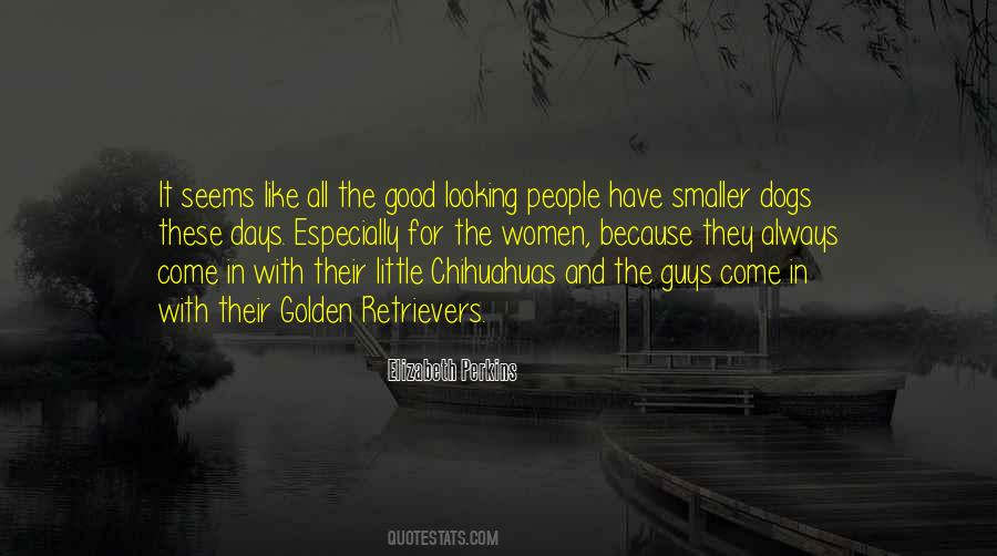 Quotes About Good Looking #1436927