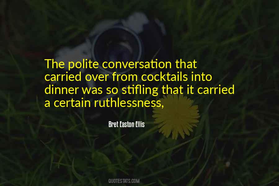 Quotes About Polite Conversation #928995