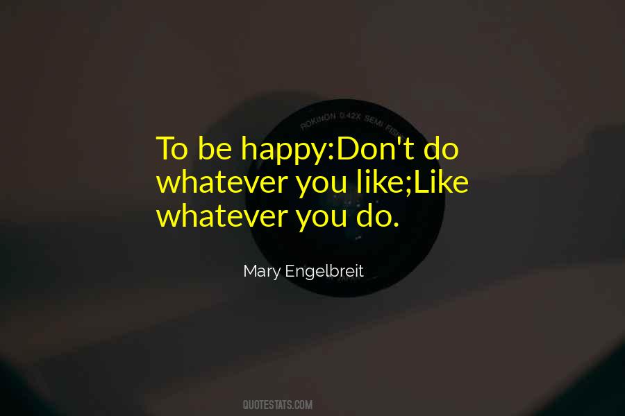 Do Whatever Quotes #1189929