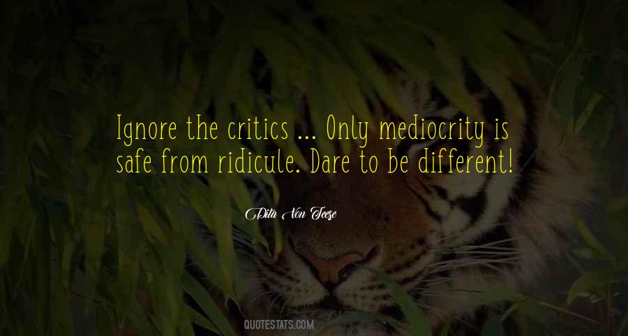 Ignore Critics Quotes #1776475