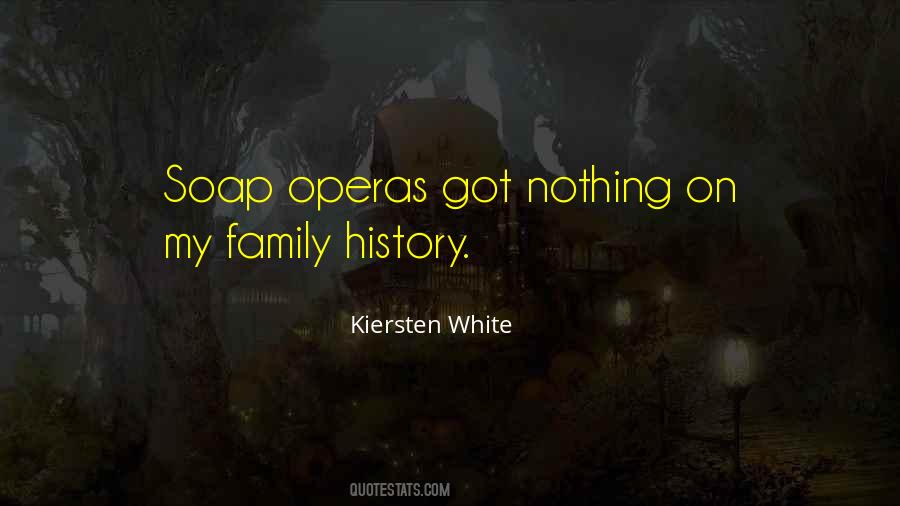 Quotes About Soap Operas #1790924