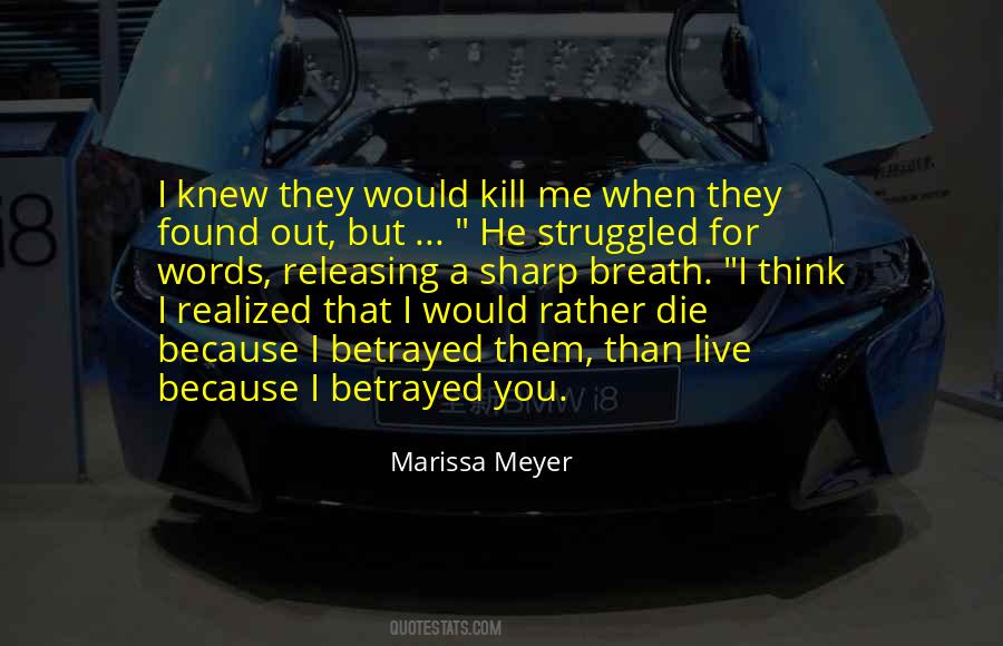 Betrayed You Quotes #1351688