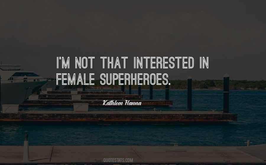 Quotes About Female Superheroes #84476