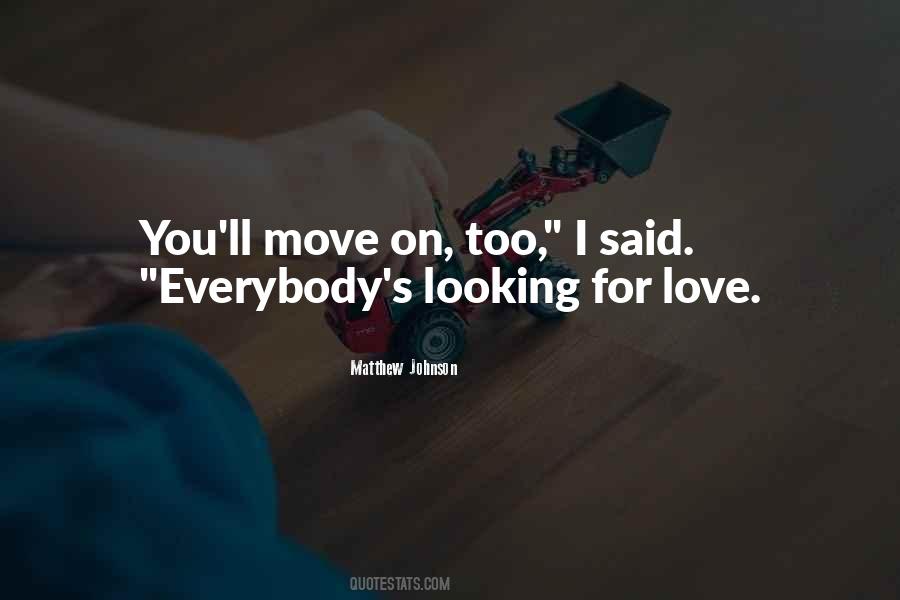 Love Move On Quotes #681944