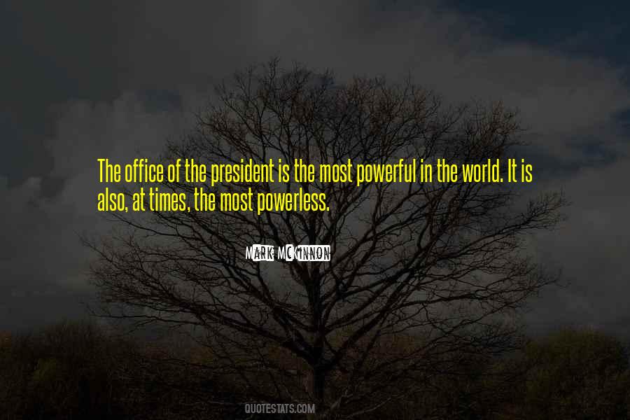 Quotes About Office Of President #1348637