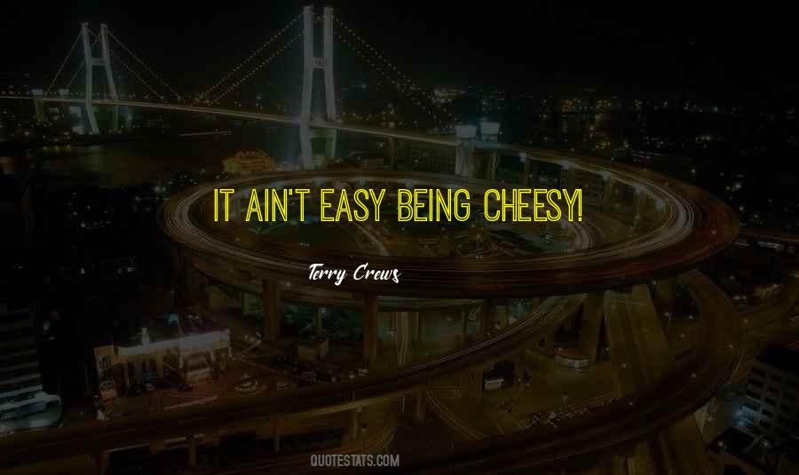 Being Easy Quotes #123231