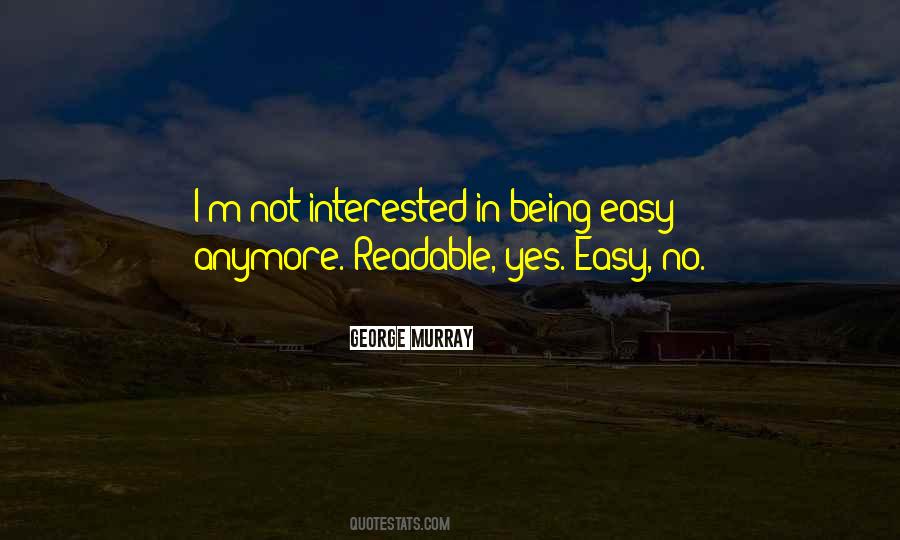 Being Easy Quotes #89205