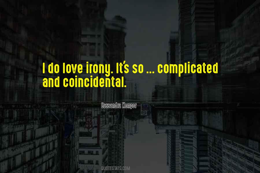 Quotes About Love And It's Complicated #486225