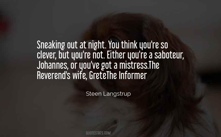 Quotes About Sneaking Out #458229