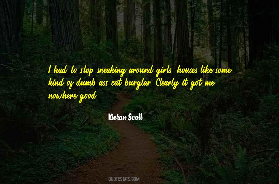 Quotes About Sneaking Out #579132