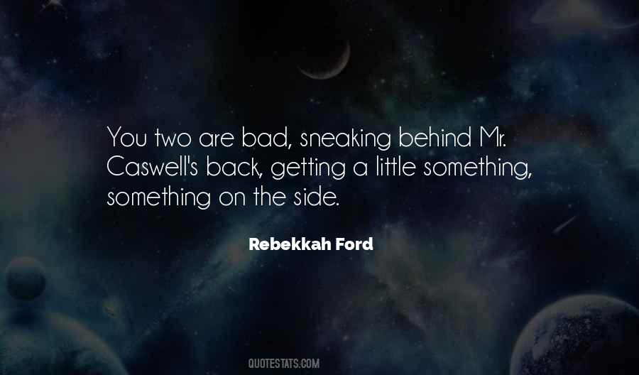 Quotes About Sneaking Out #794269