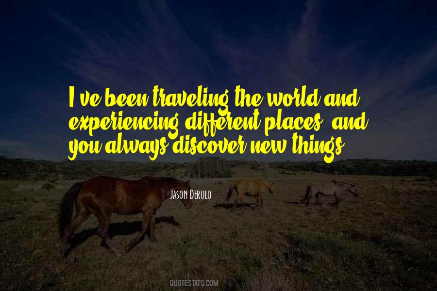 Quotes About Experiencing New Things #1418145