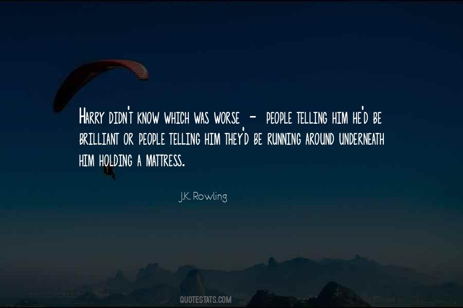 Quotes About Brilliant #1590946