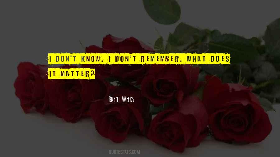 Quotes About Does It Matter #89992