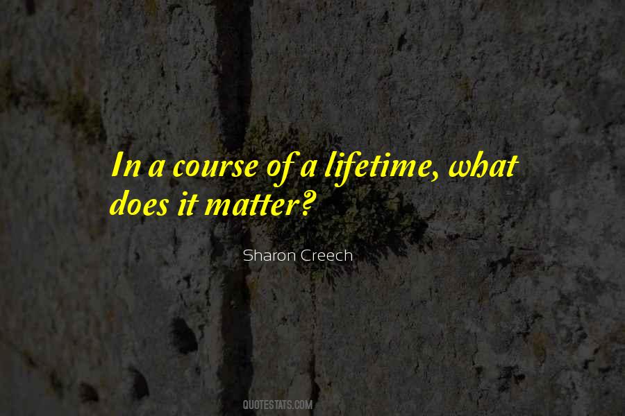 Quotes About Does It Matter #984856