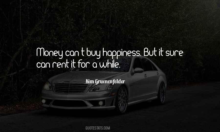 Quotes About Money Can Buy Happiness #1086275