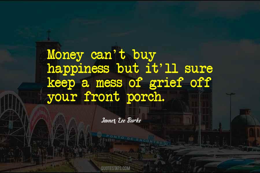 Quotes About Money Can Buy Happiness #1695114