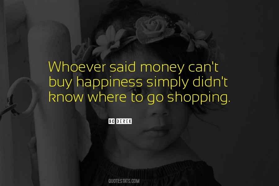 Quotes About Money Can Buy Happiness #566284