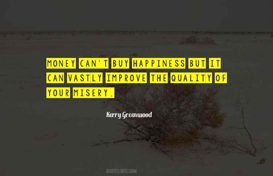 Quotes About Money Can Buy Happiness #997484