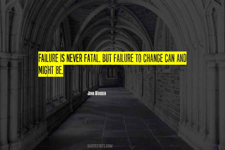 Failure Is Not Fatal Quotes #1509103