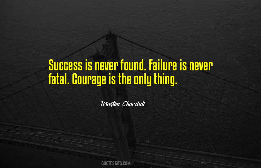 Failure Is Not Fatal Quotes #161415