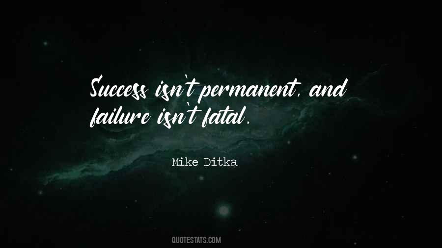 Failure Is Not Fatal Quotes #273882