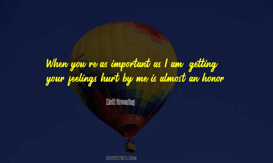 Quotes About You Hurt Me #104255
