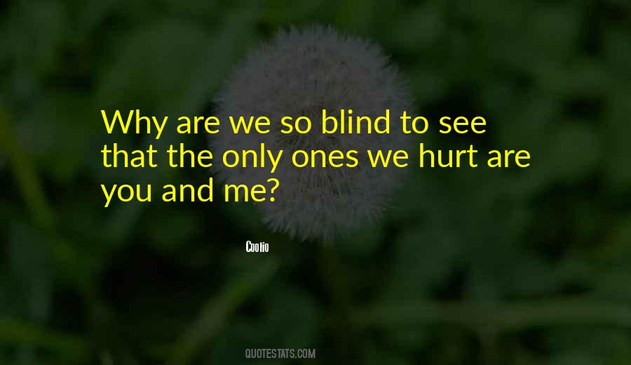 Quotes About You Hurt Me #114509 Quotes About You Hurt Me #114509