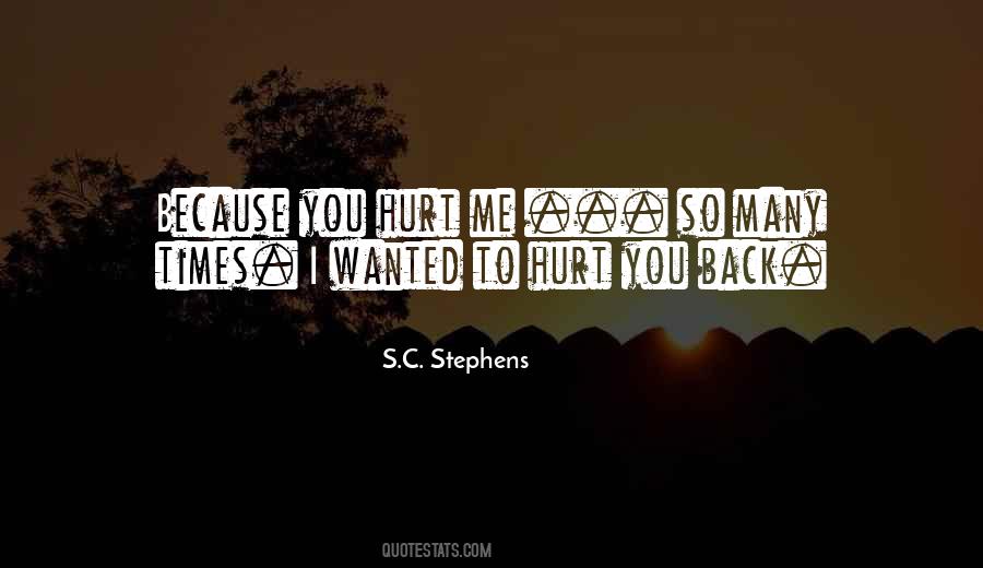 Quotes About You Hurt Me #1224424