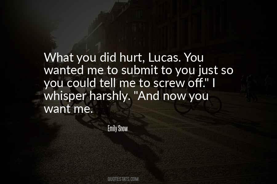 Quotes About You Hurt Me #138832