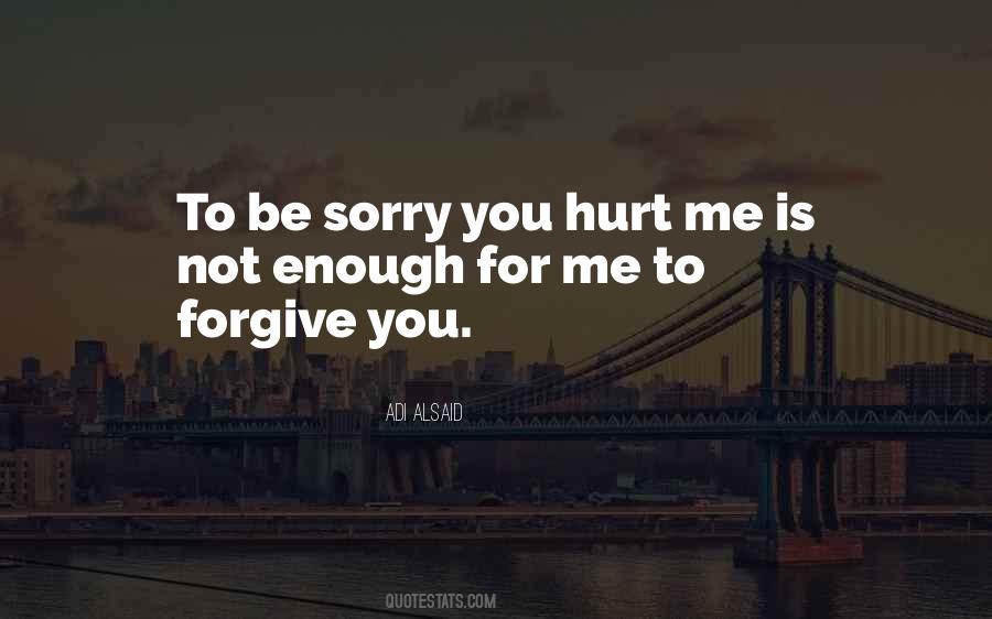 Quotes About You Hurt Me #963084