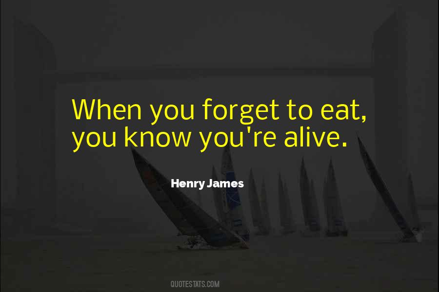 Forget To Eat Quotes #1878134