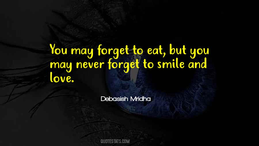 Forget To Eat Quotes #977038