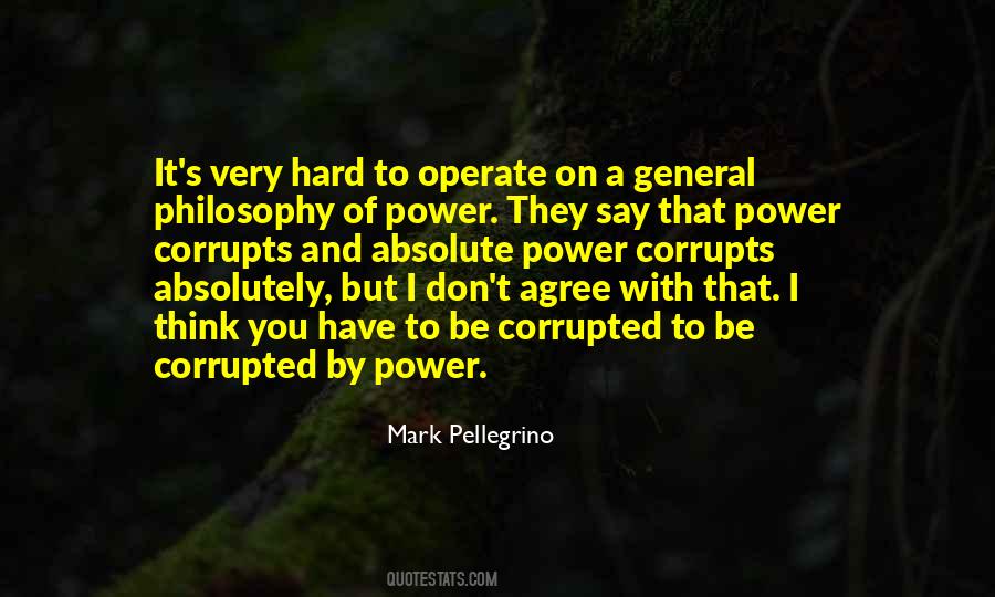 Quotes About Power Corrupts #1029398