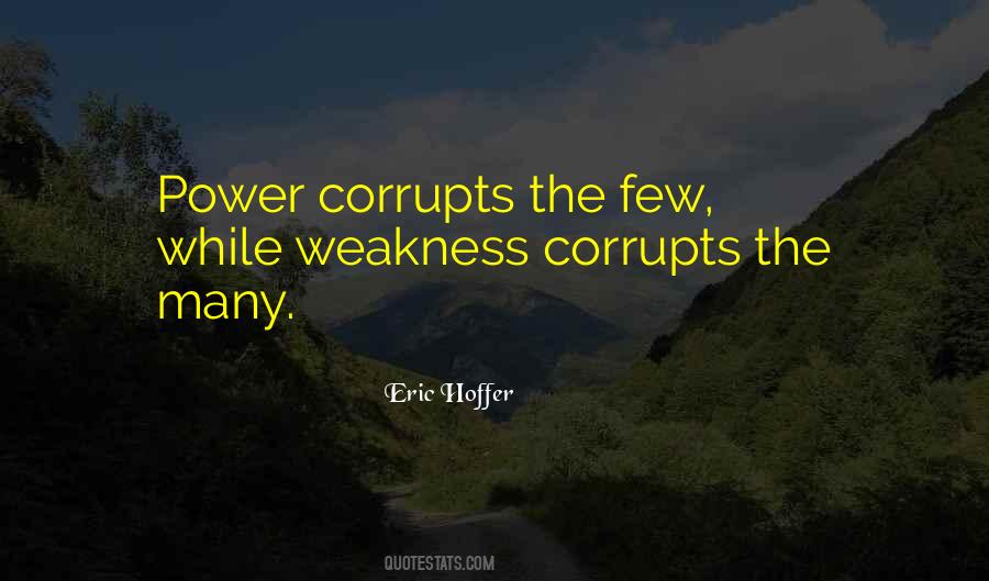 Quotes About Power Corrupts #1270506