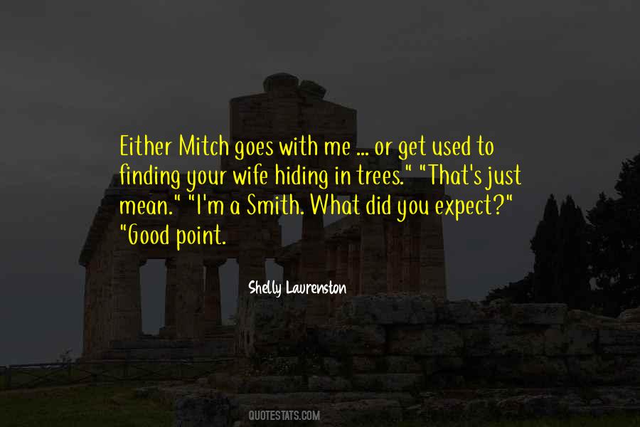 Quotes About Finding Something Good #127957