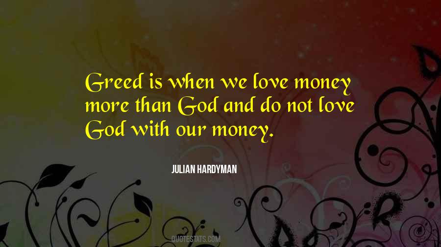 Greed Money Quotes #723415