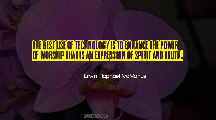 Quotes About Use Of Technology #496797