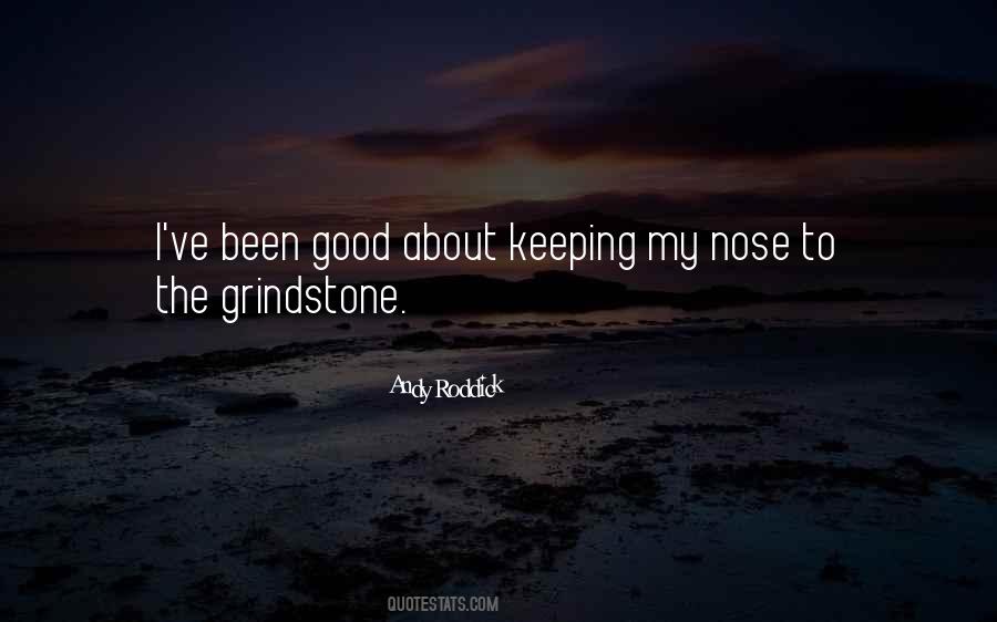 Quotes About Grindstone #807419