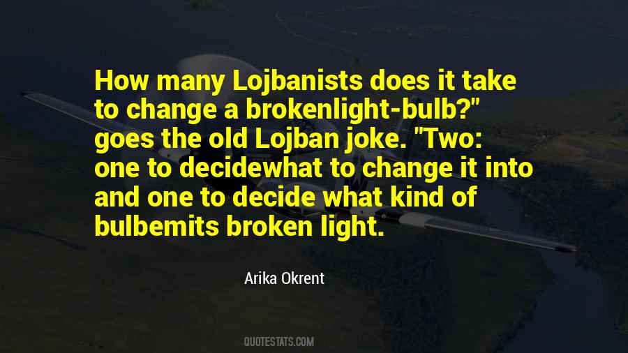 Quotes About Light Bulb #257909