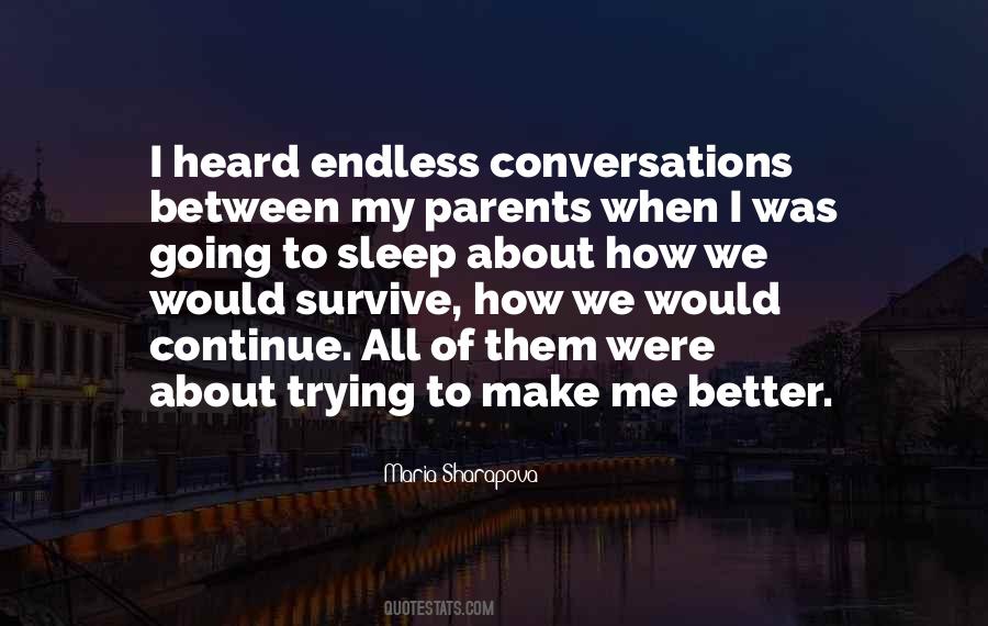 Quotes About Endless Conversations #1375825