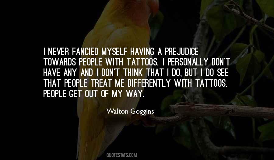 Quotes About Having Tattoos #1358941