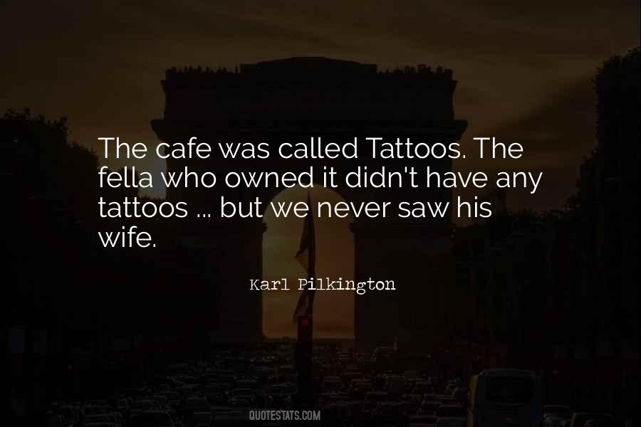 Quotes About Having Tattoos #76631