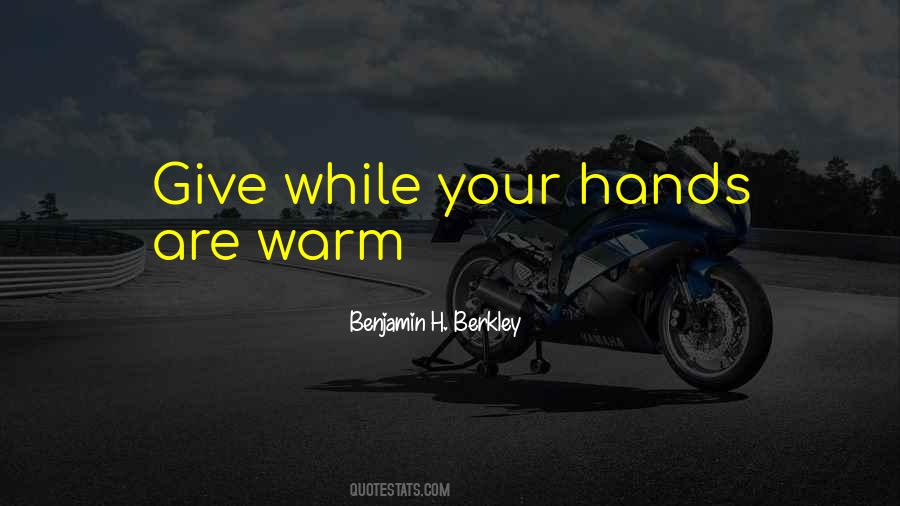 Quotes About Warm Hands #1504709