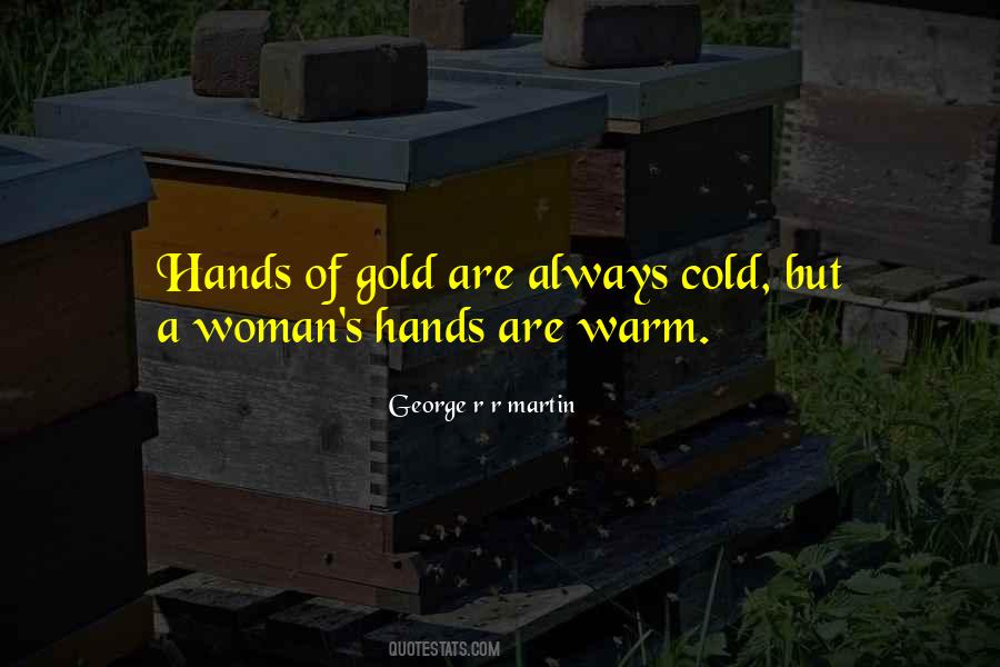 Quotes About Warm Hands #564879
