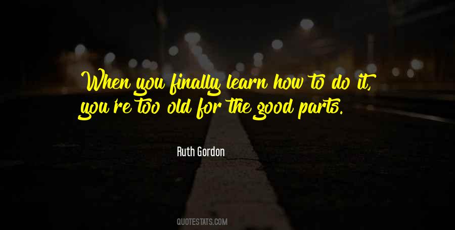 Quotes About Too Old #1080925