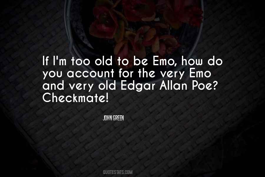 Quotes About Too Old #1148688