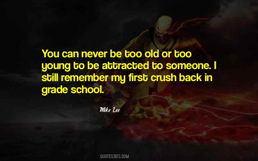 Quotes About Too Old #1188065