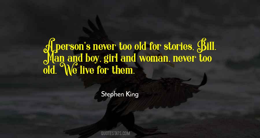 Quotes About Too Old #1306163